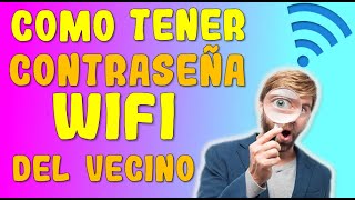 COMO TENER LA CONTRASEÑA DEL WIFI DE TU VECINO / MEJOR MÉTODO 2023