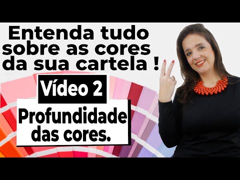 ENTENDA TUDO SOBRE AS CORES DA SUA CARTELA: Profundidade das cores