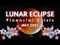 Lunar Eclipse 15/16 May 2022 - Financial Crisis