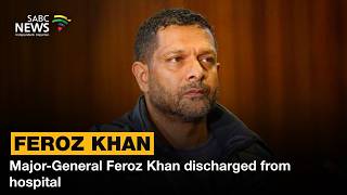 Major-General Feroz Khan discharged from hospital