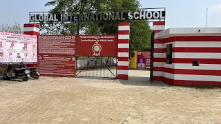 GLOBAL INTERNATIONAL SCHOOL, RAMPUR - SCHOOL KA FULL VIEW | (C.B.S.E.) PATTERN/BOARD