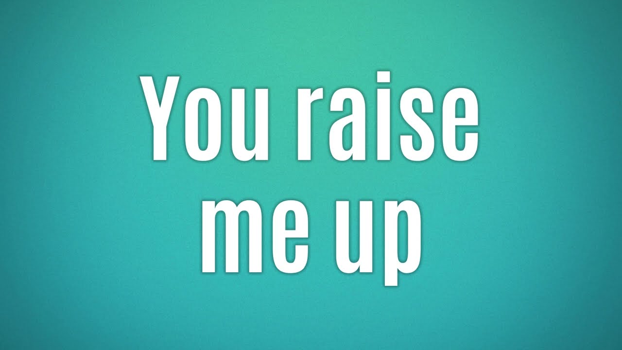 You Raise Me Up YouTube You Raise Me Up YouTube