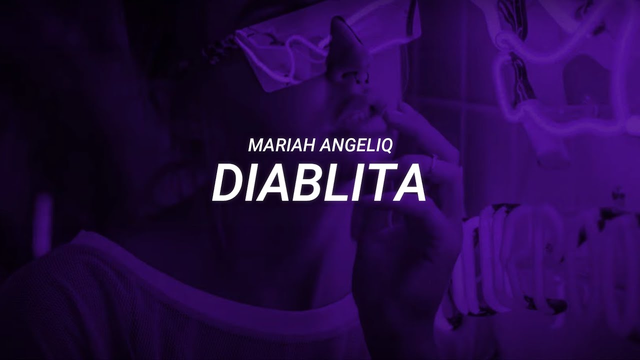 Mariah Angeliq - Diablita (LETRA) - YouTube