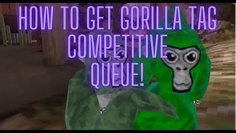 How to unlock competitive queue for beginners in Gorilla Tag!