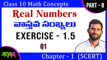 Class  - 10 Maths | Part - 8 | Real Numbers  | Chapter - 1 |  Exercise - 1.5 | Q1 | Nivas Info