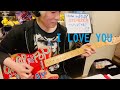 I LOVE YOU  [TAKUYA ]/cover  ギター弾き語り