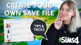 ★ TIPS & TRICKS for making your own save file in The Sims 4 - Including FREE template!