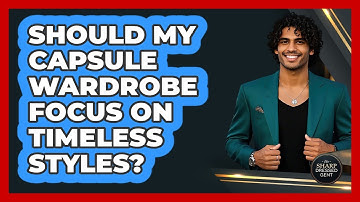 Should My Capsule Wardrobe Focus On Timeless Styles?