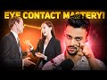 Step by step guide to master the game of eye contacting 4 live examples  aditya raj kashyap