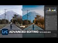 Advanced Editing Techniques in Lightroom | My Complete Workflow