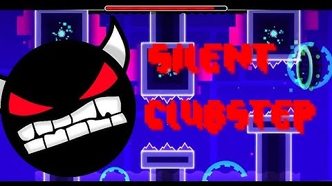Geometry Dash - Silent Clubstep (Impossible Demon, Auto)