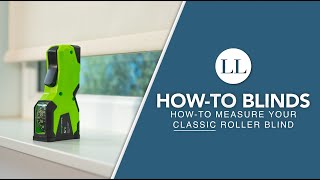 How to Measure For a Classic Roller Blind | How-To Blinds