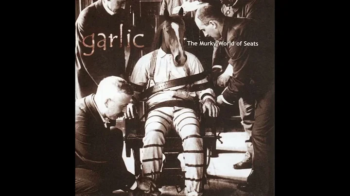 Garlic - The Murky World of Seats (2002) Full Album