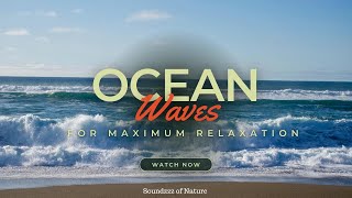 Ocean waves, must watch for maximum relaxation and stress relief!!