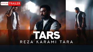 Reza Karami Tara - Tars | OFFICIAL TRAILER  رضا کرمی تارا - ترس