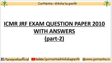 ICMR JRF EXAM PREVIOUS YEAR QUESTION PAPER 2010 | PART-2