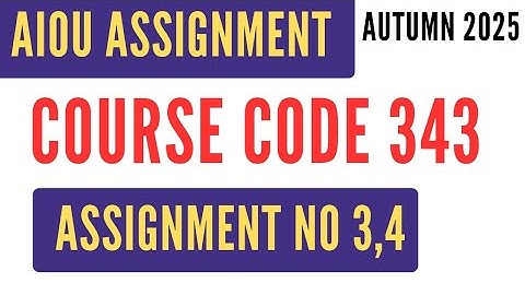 AIOU Code 343 Islamiat Ikhtiyari Solved Assignment No.3 & 4 | Autumn 2025 | BA FA اسلامیات اختیاری