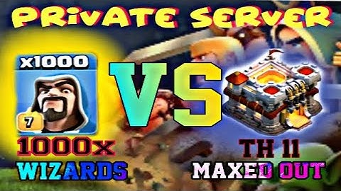 PRIVATE SERVER 1000x WIZARDS VS TH 11 MAXED OUT (LINK IN DESCPRITION) ANDROID AND IOS