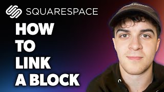 How to Link a Block on Squarespace (Full 2024 Guide)