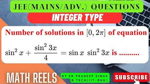 TRIGONOMETRIC EQUATION(JEE/XI/XII)//SOLUTION BY Er. PRADEEP SINHA(IIT-BHU)