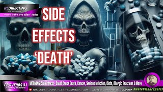 WARNlNG! Side Effects - D E A T H , CIots & More