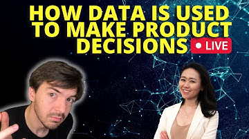 How Data is used  to make Product Decisions
