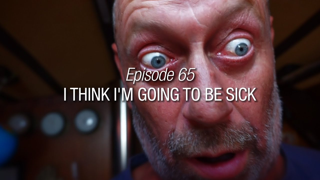 I Think I’m Going To Be Sick | Life On A Sailboat Sucks | Winded Voyage 4 | Episode 65
