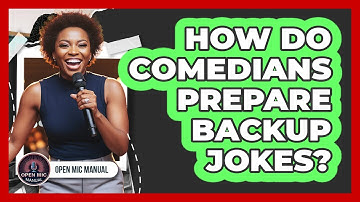 How Do Comedians Prepare Backup Jokes?