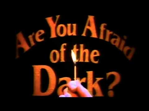 Are You Afraid of the Dark? - Intro