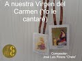 A nuestra Virgen del Carmen (Yo le cantaré)