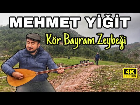 KÖR BAYRAM ZEYBEĞİ MEHMET YİĞİT 2021 4K