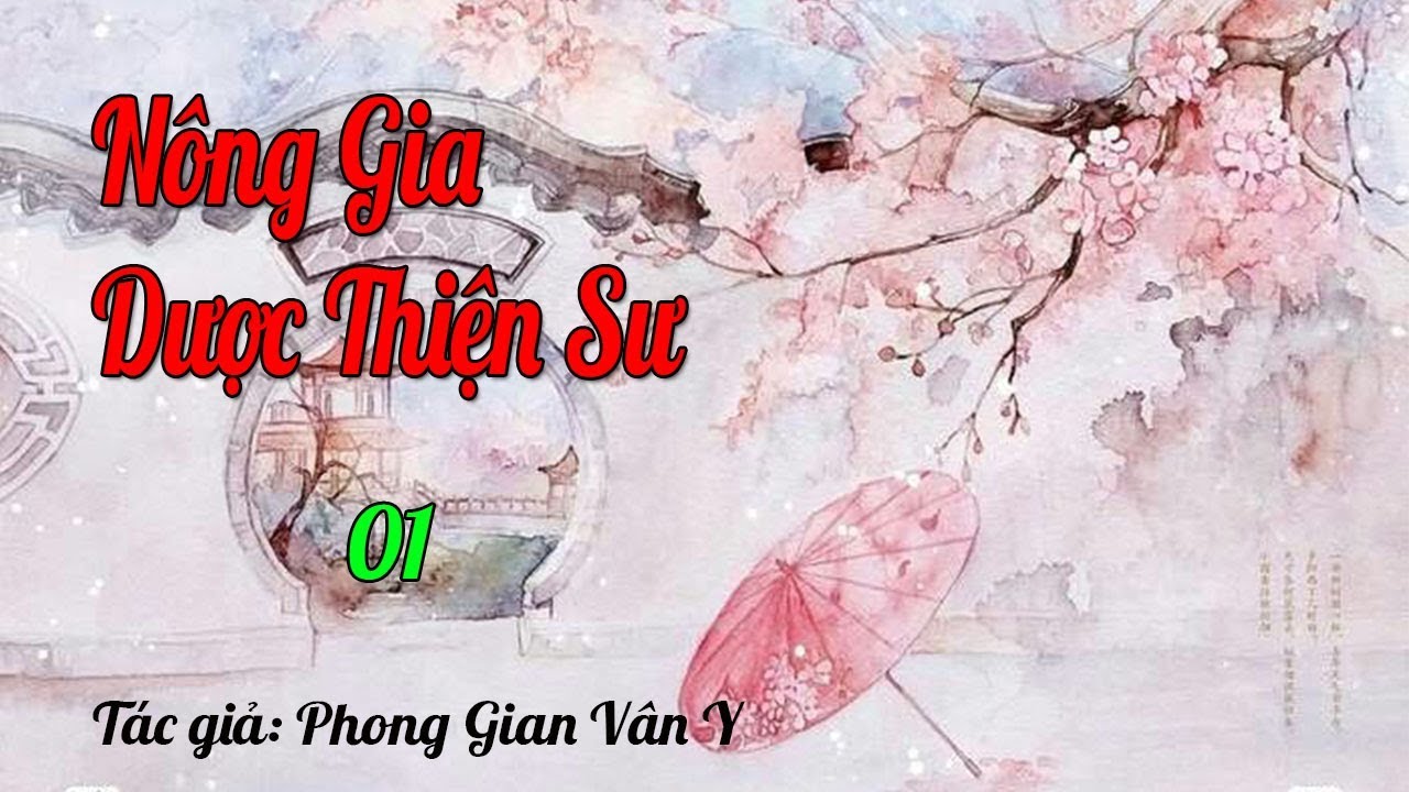 Nông Gia Dược Thiện Sư Tập 1 Truyện Ngôn Tình Xuyên Không Nữ Cường