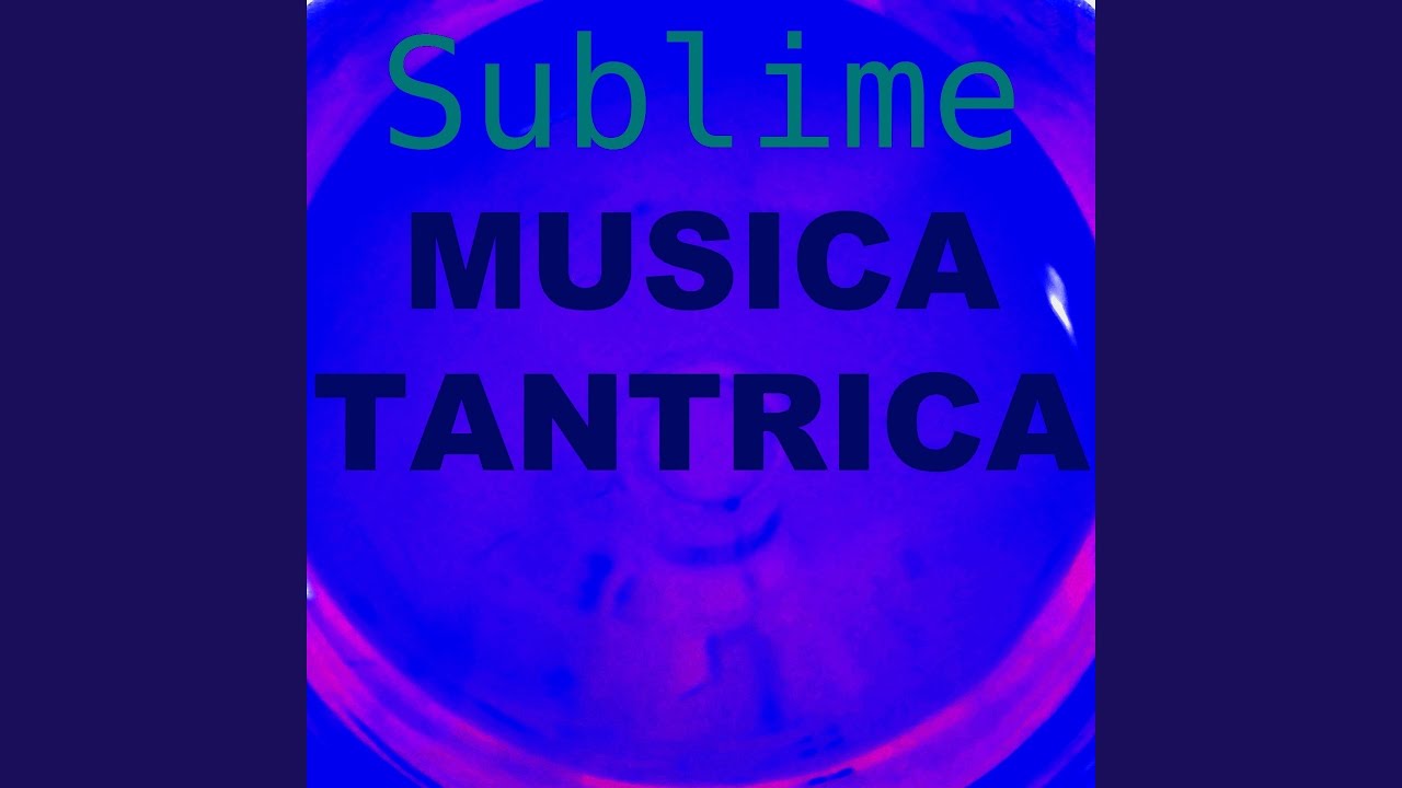 Musica Tantrica Vol 2 Youtube