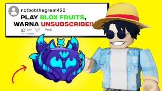 My Subscribers Forced Me To Play This Roblox Game Blox Fruits