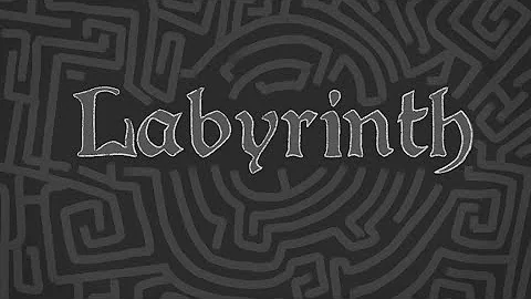 “Labyrinth”  Animatic