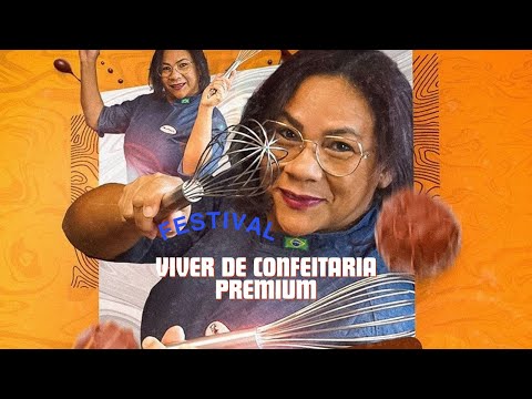 Festival Viver de Confeitaria Premium! Feito para voc