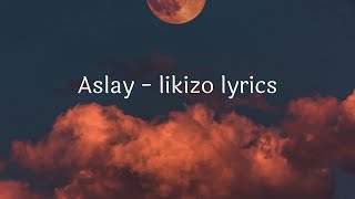 Aslay - Likizo (Lyric video)
