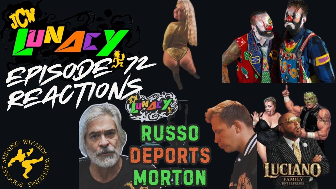 JCW Lunacy Episode 72 reaction