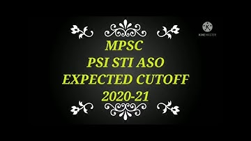MPSC PSI STI ASO || EXPECTED CUTOFF 2020-21