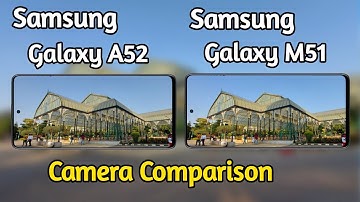 Samsung Galaxy A52 VS Samsung Galaxy M51 Camera Comparison, Galaxy A52 Unboxing Hindi, Video Test