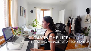 day in the life of a marketing manager at a tech start up 👩🏻‍💻