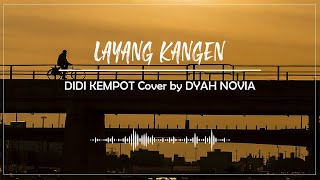 Layang Kangen - Didi Kempot (Cover by Dyah Novia) | Unofficial Lyric