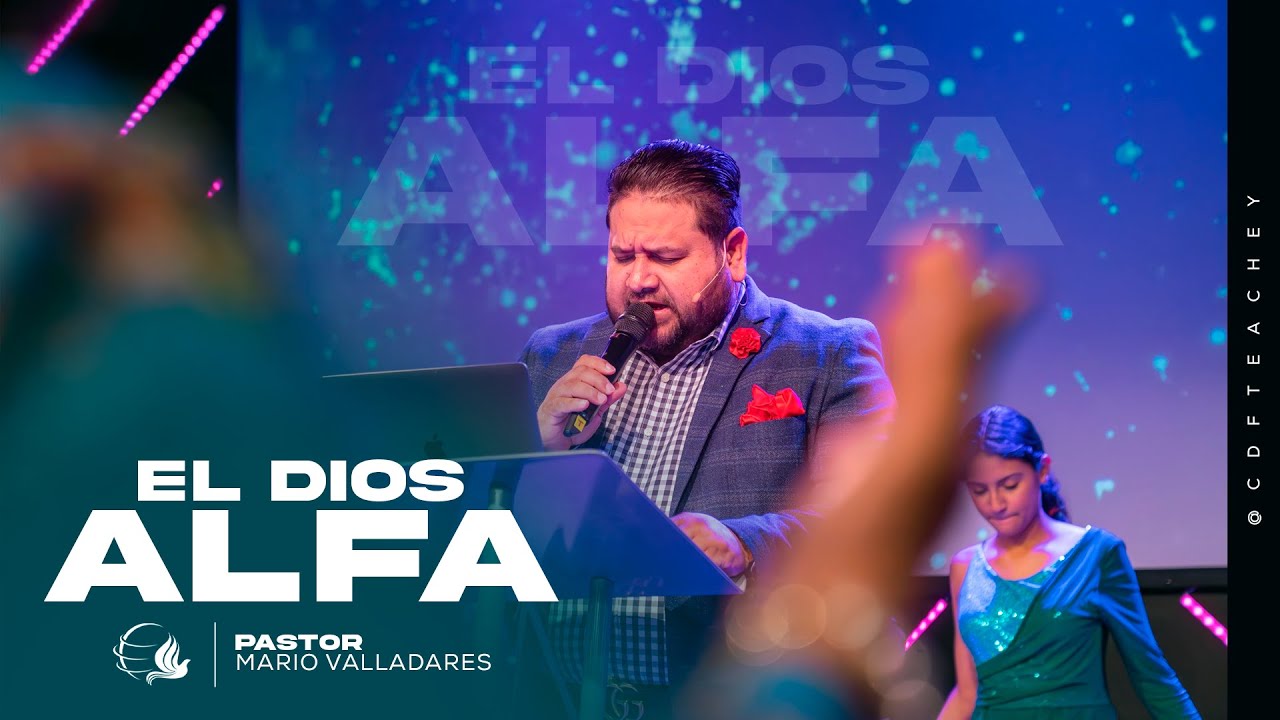 EL DIOS ALFA / PASTOR MARIO VALLADARES - YouTube