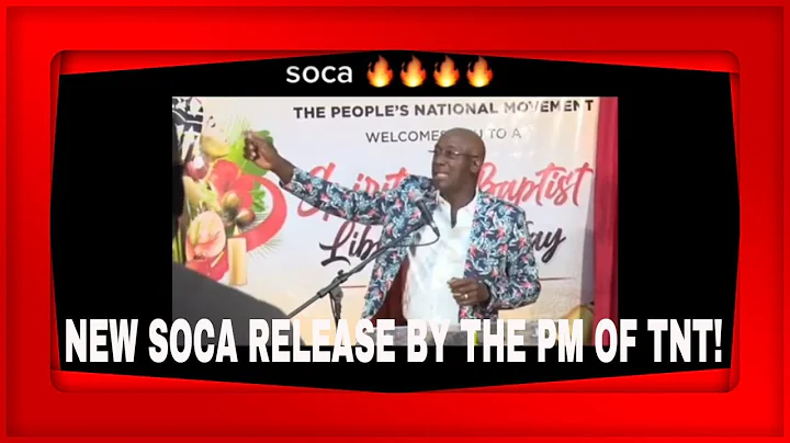 New Soca release by Dr. Keith Rowley, Prime Minist...