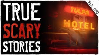 BREAK IN AT MY MOTEL ROOM | 7 True Scary Horror Stories From Reddit (Vol. 50)