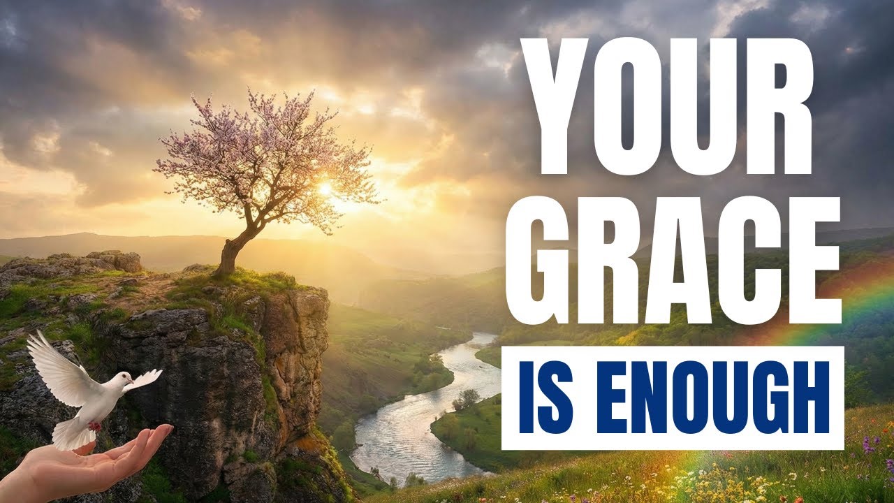 Your Grace is Enough (2 Corinthians 12:9-10) - YouTube