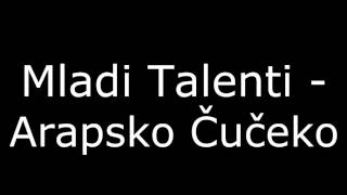 Video-Miniaturansicht von „Arapsko Čučeko - Mladi Talenti“