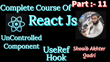 Uncontrolled Component || UseRef Hook in React JS Tutorial by Engineer Shoaib Akhter #useref #react