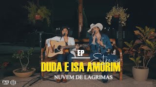 Duda E Isa Amorim - Nuvem De Lágrimas Ós
