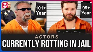 20 ACTORS CURRENTLY R.O.T.T.I.N.G IN JAIL | You’d Never Recognize Today